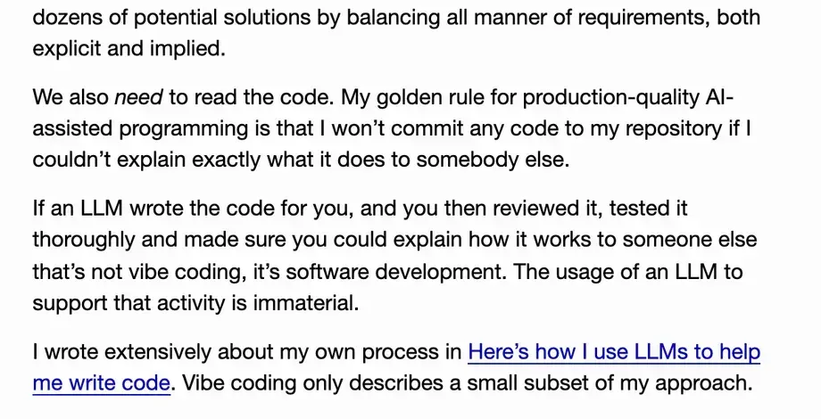 Simon Willison's golden rule: he won't commit any code to his repository if he couldn't explain exactly what it does to somebody else